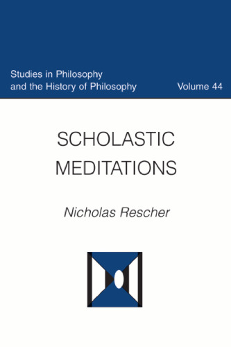 Scholastic Meditations (Studies in Philosophy and the History of Philosophy)  