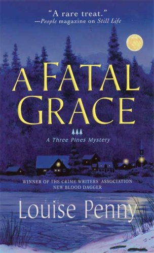 A Fatal Grace (Three Pines Mysteries, No. 2)  