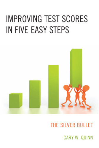 Improving Test Scores in Five Easy Steps: The Silver Bullet