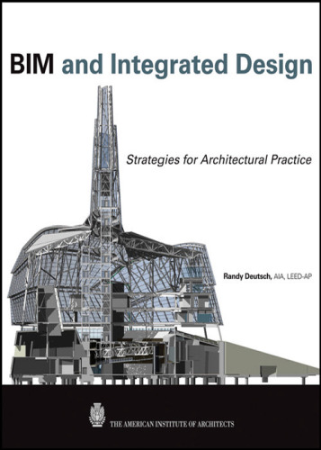 BIM and Integrated Design: Strategies for Architectural Practice  