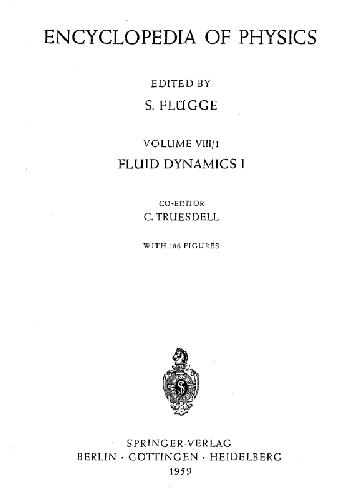 Encyclopedia of physics, vol. 8-1. Fluid mechanics I