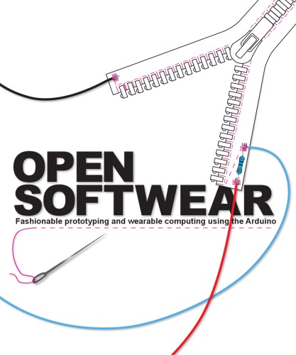 Open Softwear-Fashionable prototyping and wearable computing using the Arduino  