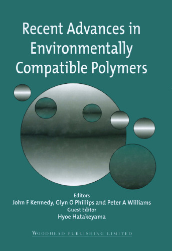 Recent Advances in Environmentally Compatible Polymers: Cellucon '99 Proceedings