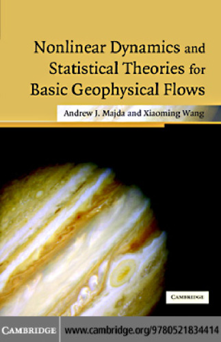 Non-linear dynamics and statistical theories for basic geophysical flows