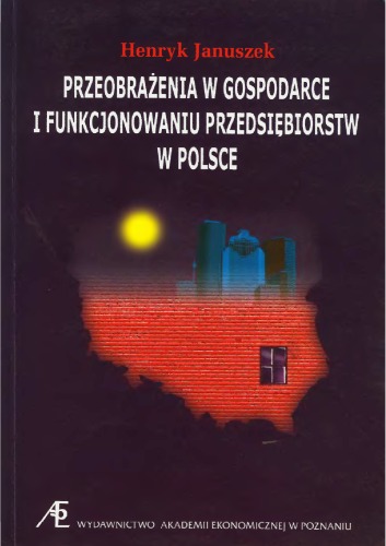 Przeobrażenia w gospodarce i funkcjonowaniu przedsiębiorstw w Polsce  