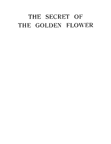 The Secret of the Golden Flower: a Chinese Book of Life.