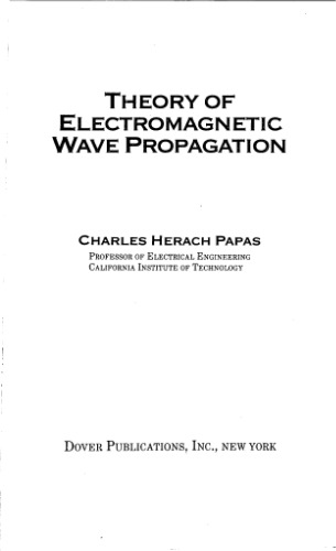 Theory of Electromagnetic Wave Propagation (Dover Books on Physics & Chemistry)  