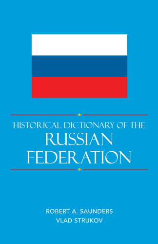 Historical dictionary of the Russian Federation  