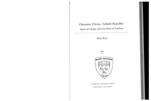 Ottoman Ulema, Turkish Republic: Agents of Change and Guardians of Tradition  