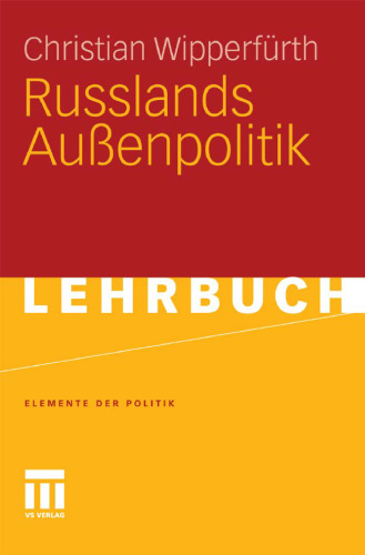 Russlands Außenpolitik (Elemente der Politik)  