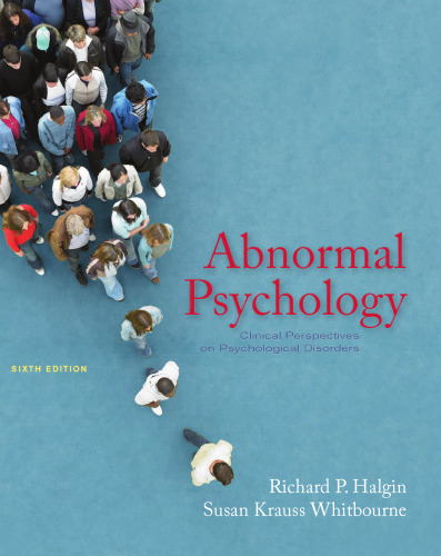 Abnormal Psychology: Clinical Perspectives on Psychological Disorders, 6th Edition  