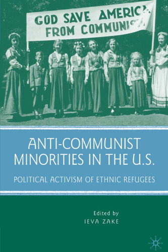 Anti-Communist Minorities in the U.S.: Political Activism of Ethnic Refugees  