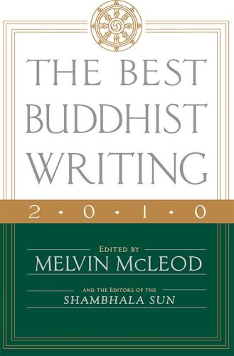 The Best Buddhist Writing 2010  