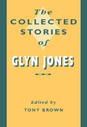 Collected Stories of Glyn Jones  