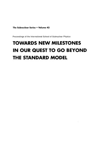 Towards new milestones in our quest to go beyond the Standard Model