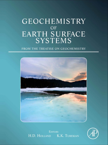 Geochemistry of Earth Surface Systems: A derivative of the Treatise on Geochemistry  