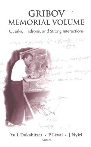 Gribov Memorial Volume: Quarks, Hadrons, and Strong Interactions