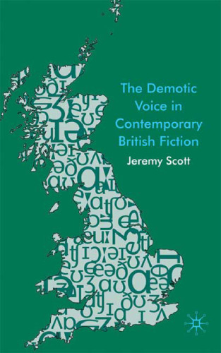 The Demotic Voice in Contemporary British Fiction  