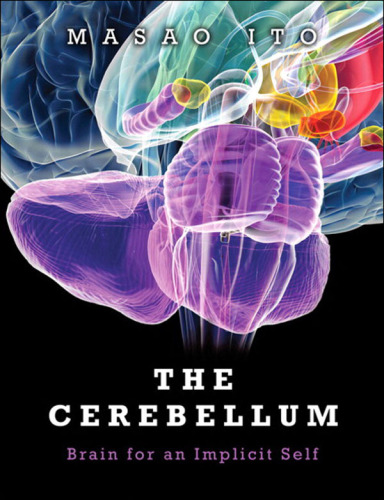 The Cerebellum: Brain for an Implicit Self (FT Press Science)