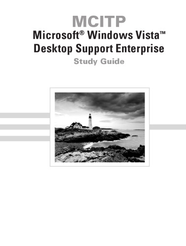 MCITP: Microsoft Windows Vista Desktop Support Enterprise Study Guide: Exam 70-622