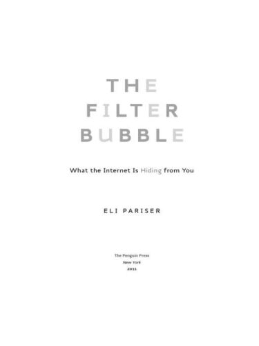 The Filter Bubble: What the Internet Is Hiding from You  