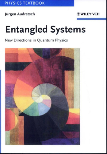 Entangled Systems: New Directions in Quantum Physics