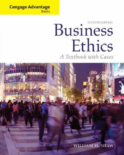 Cengage Advantage Books: Business Ethics: A Textbook with Cases  