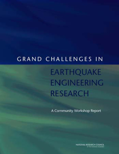 Grand Challenges in Earthquake Engineering Research: A Community Workshop Report  