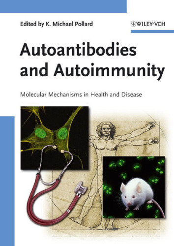 Autoantibodies and Autoimmunity: Molecular Mechanisms in Health and Disease  