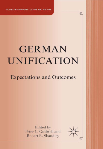 German Unification: Expectations and Outcomes (Studies in European Culture and History)  