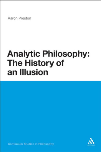 Analytic Philosophy: The History of an Illusion  