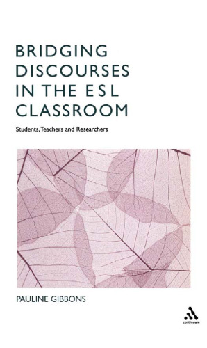 Bridging Discourses in the ESL Classroom: Students, Teachers and Researchers  