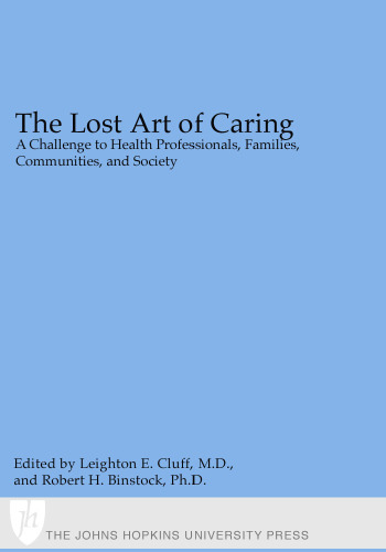 The Lost Art of Caring: A Challenge to Health Professionals, Families, Communities, and Society  