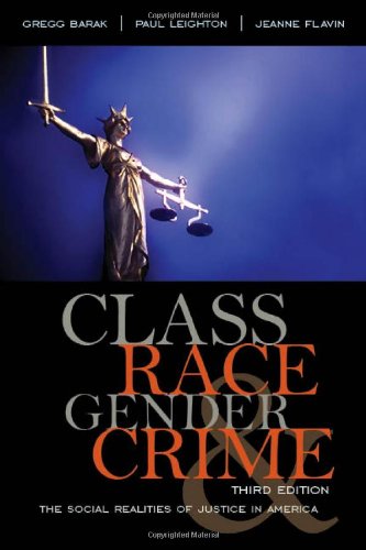 Class, Race, Gender, and Crime: The Social Realities of Justice in America  