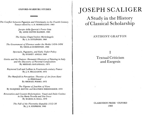 Joseph Scaliger. A Study in the History of Classical Scholarship, Volume I: Textual Criticism and Exegesis  