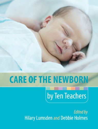 Care of the Newborn by Ten Teachers (Hodder Arnold Publication)  