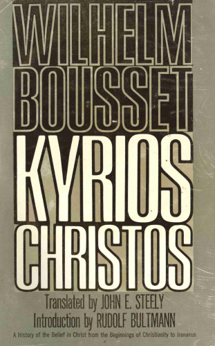 Kyrios Christos. A History of the Belief in Christ from the Beginnings of Christianity to Irenaeus  