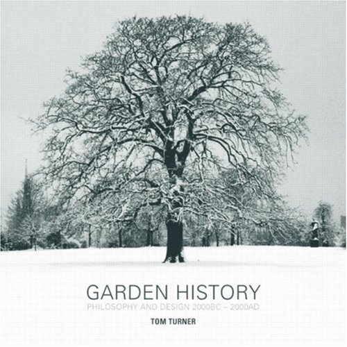 Garden History: Philosophy and Design 2000 BC - 2000 AD  