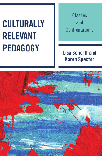 Culturally Relevant Pedagogy: Clashes and Confrontations  