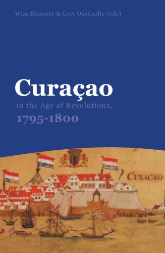 Curaçao in the Age of Revolutions, 1795-1800  