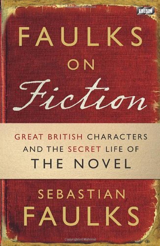 Faulks on Fiction  