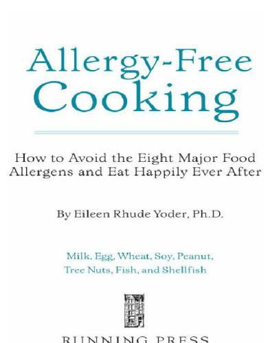 The Allergy-Free Cookbook: More Than 150 Delicious Recipes for a Happy and Healthy Diet  