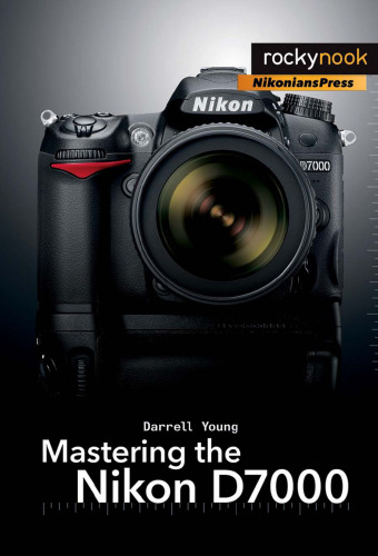 Mastering the Nikon D7000  