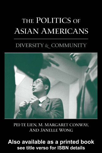 The Politics of Asian Americans: Diversity and Community  