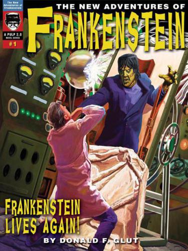 Frankenstein Lives Again (The New Adventures of Frankenstein)  