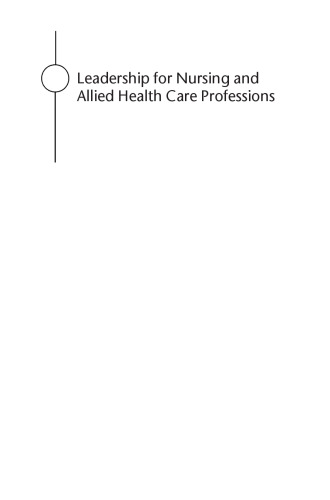 Leadership for Nursing and Allied Health Care Professions  