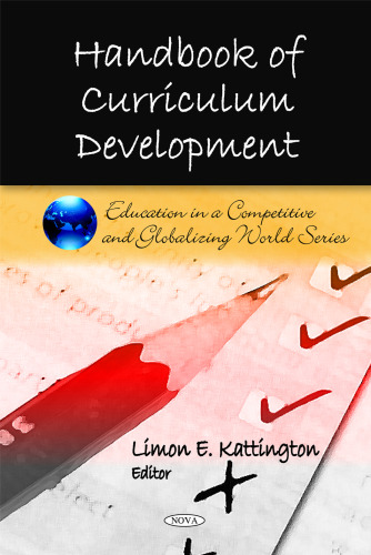 Handbook of Curriculum Development (Education in a Competitive and Globalizing World)  