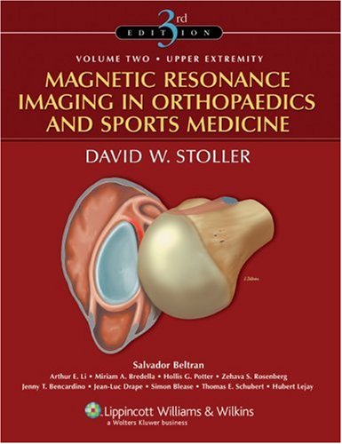 Magnetic Resonance Imaging in Orthopaedics & Sports Medicine, 3rd Edition  