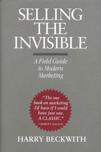 Selling the Invisible: A Field Guide to Modern Marketing  