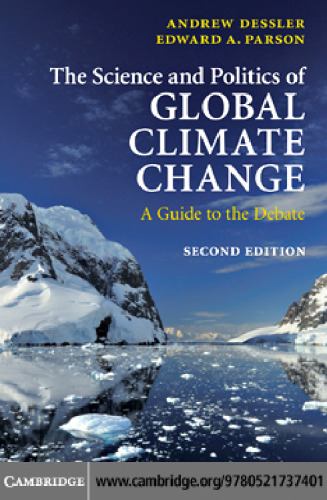 The Science and Politics of Global Climate Change: A Guide to the Debate  